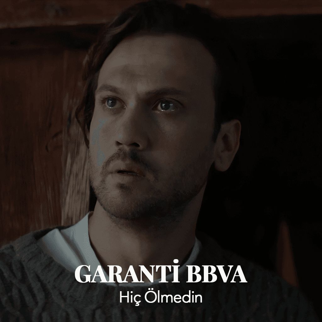 GARANTİ BBVA "HİÇ ÖLMEDİN"