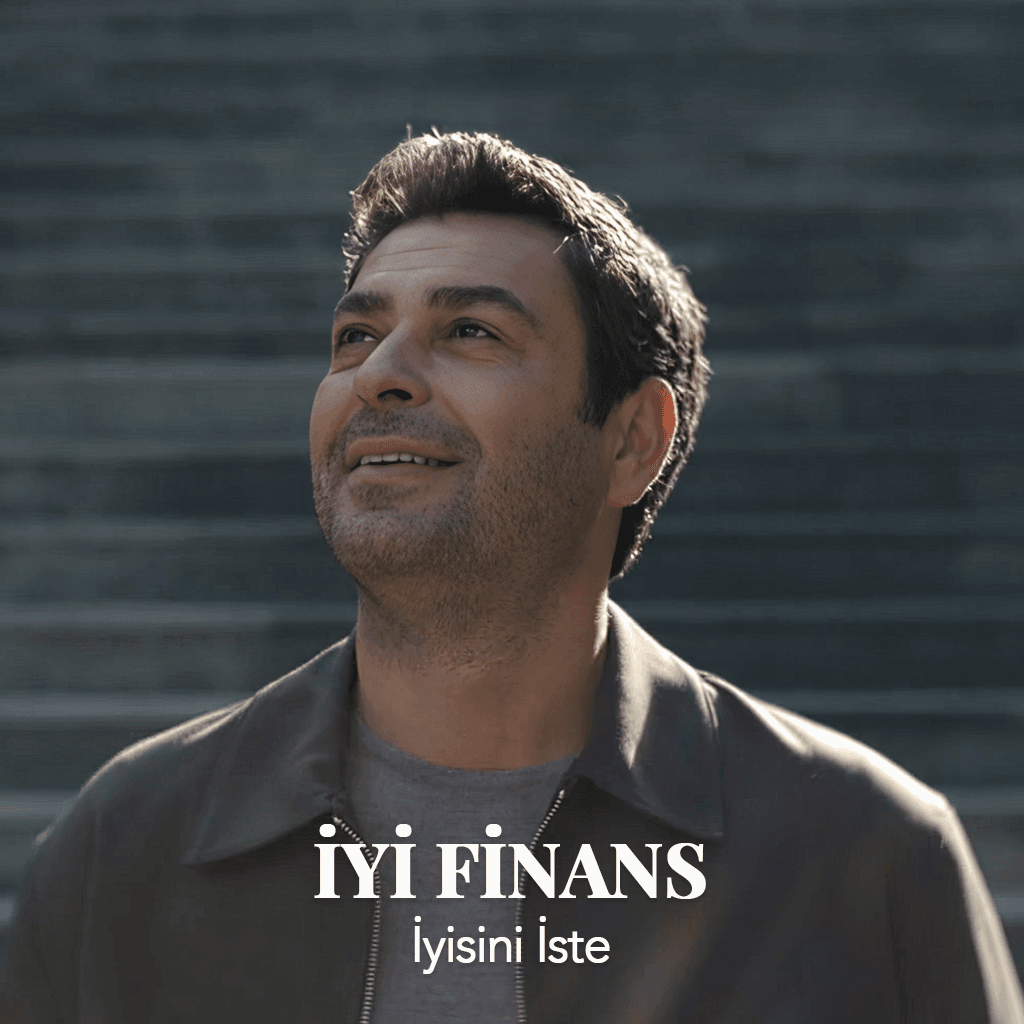 İYİ FİNANS "İYİSİNİ İSTE"